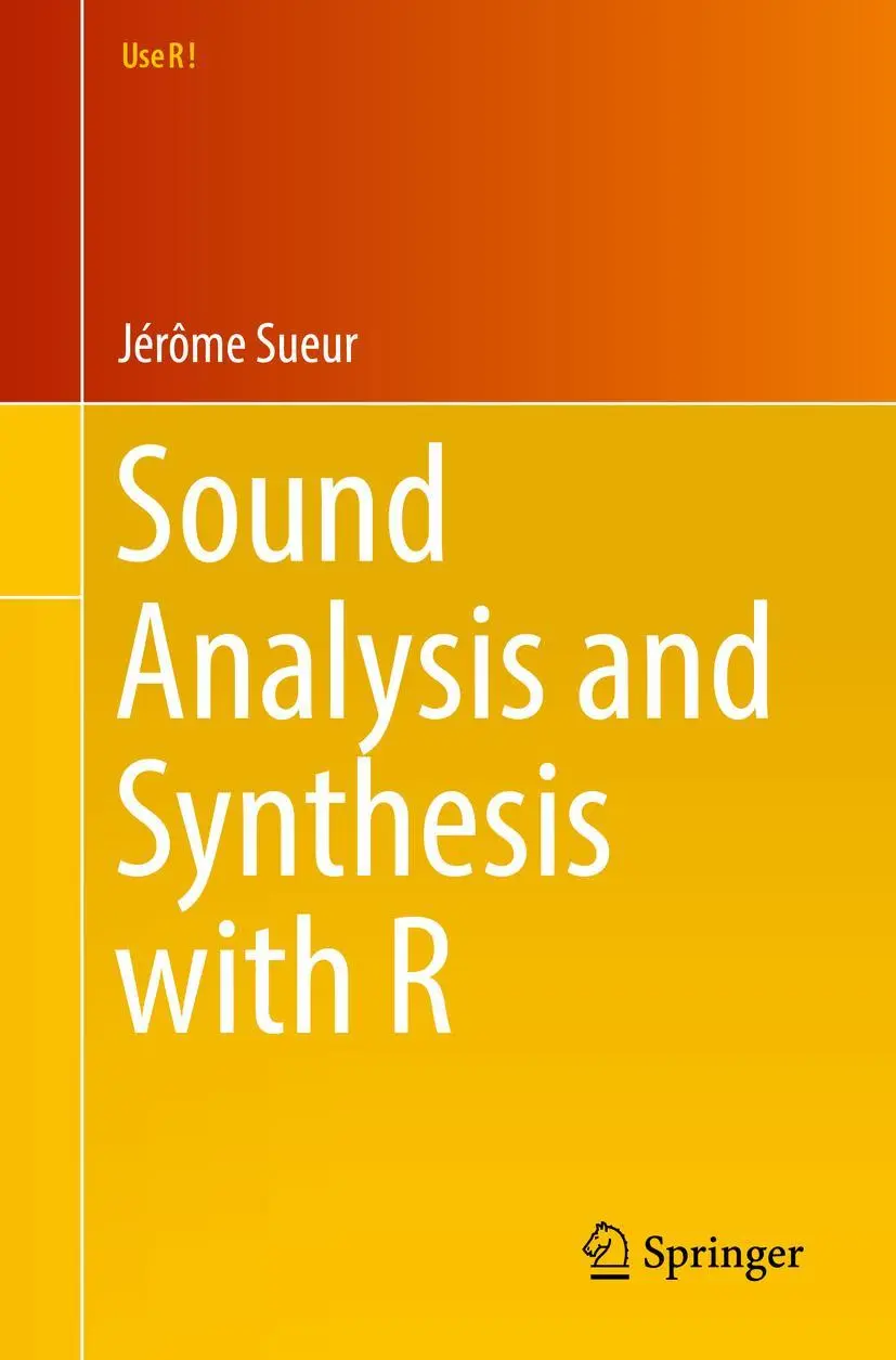 Cover: 9783319776453 | Sound Analysis and Synthesis with R | Jérôme Sueur | Taschenbuch | lv