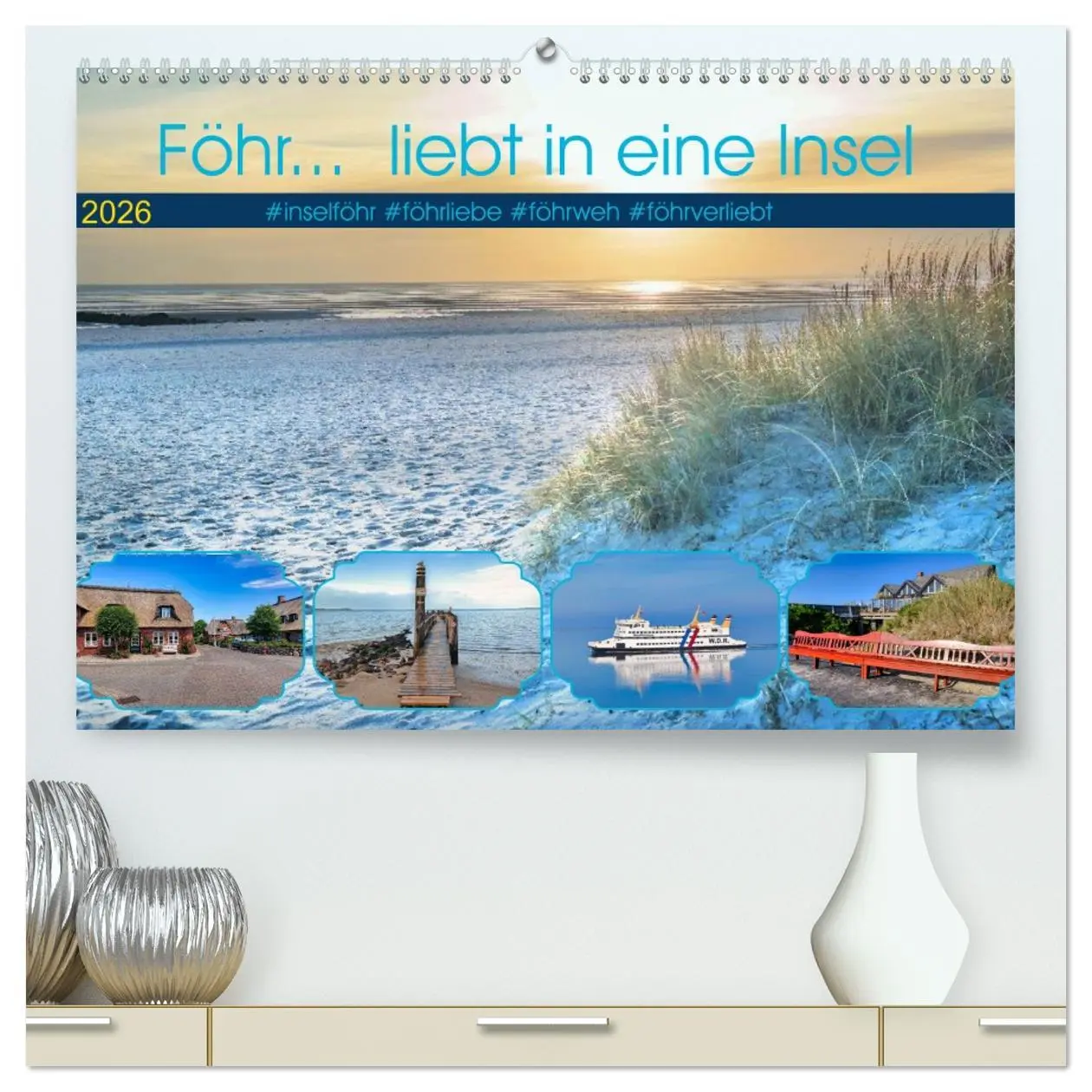 Cover: 9783457456453 | Föhr... liebt in eine Insel (hochwertiger Premium Wandkalender 2026...