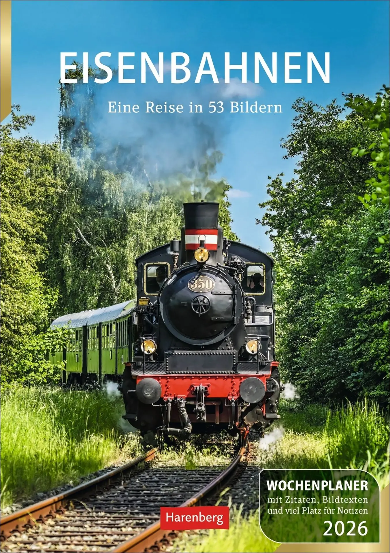 Cover: 9783840036453 | Eisenbahnen Wochenplaner 2026 - 53 faszinierende Fotografien | Schramm