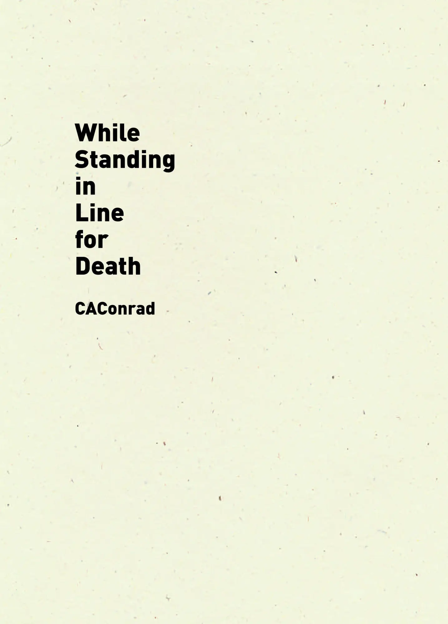 Cover: 9781940696553 | While Standing in Line for Death | Caconrad | Taschenbuch | Englisch