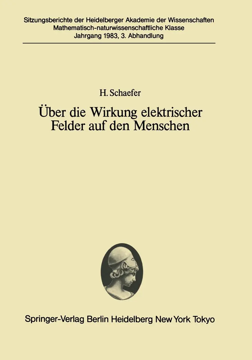 Über die Wirkung elektrischer Felder auf den Menschen: Vorgetragen in Der Sitzung Vom 26. Juni 1982 (Sitzungsberichte Der Heidelberger Akademie Der Wissenschafte)