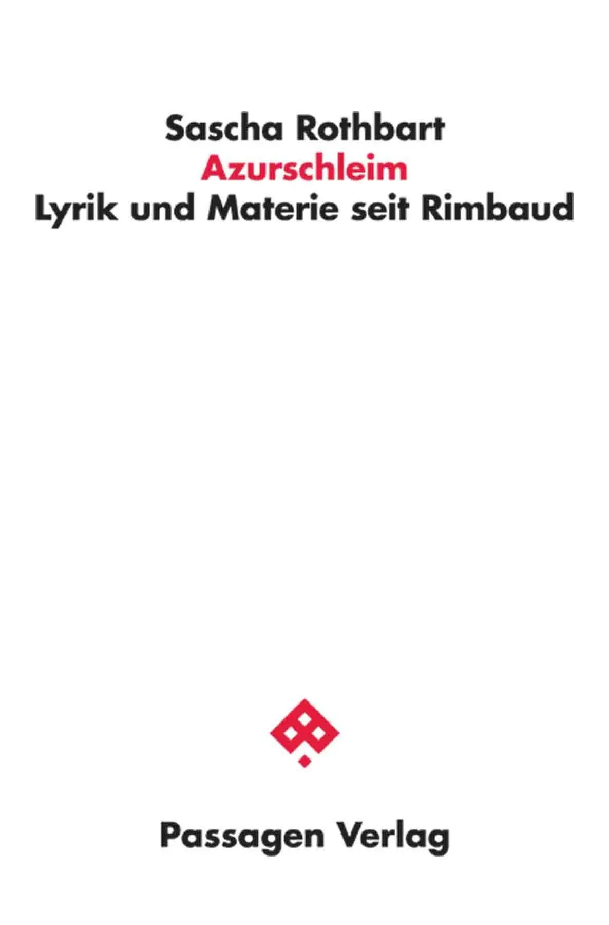 Cover: 9783709206553 | Azurschleim | Lyrik und Materie seit Rimbaud | Sascha Rothbart | Buch