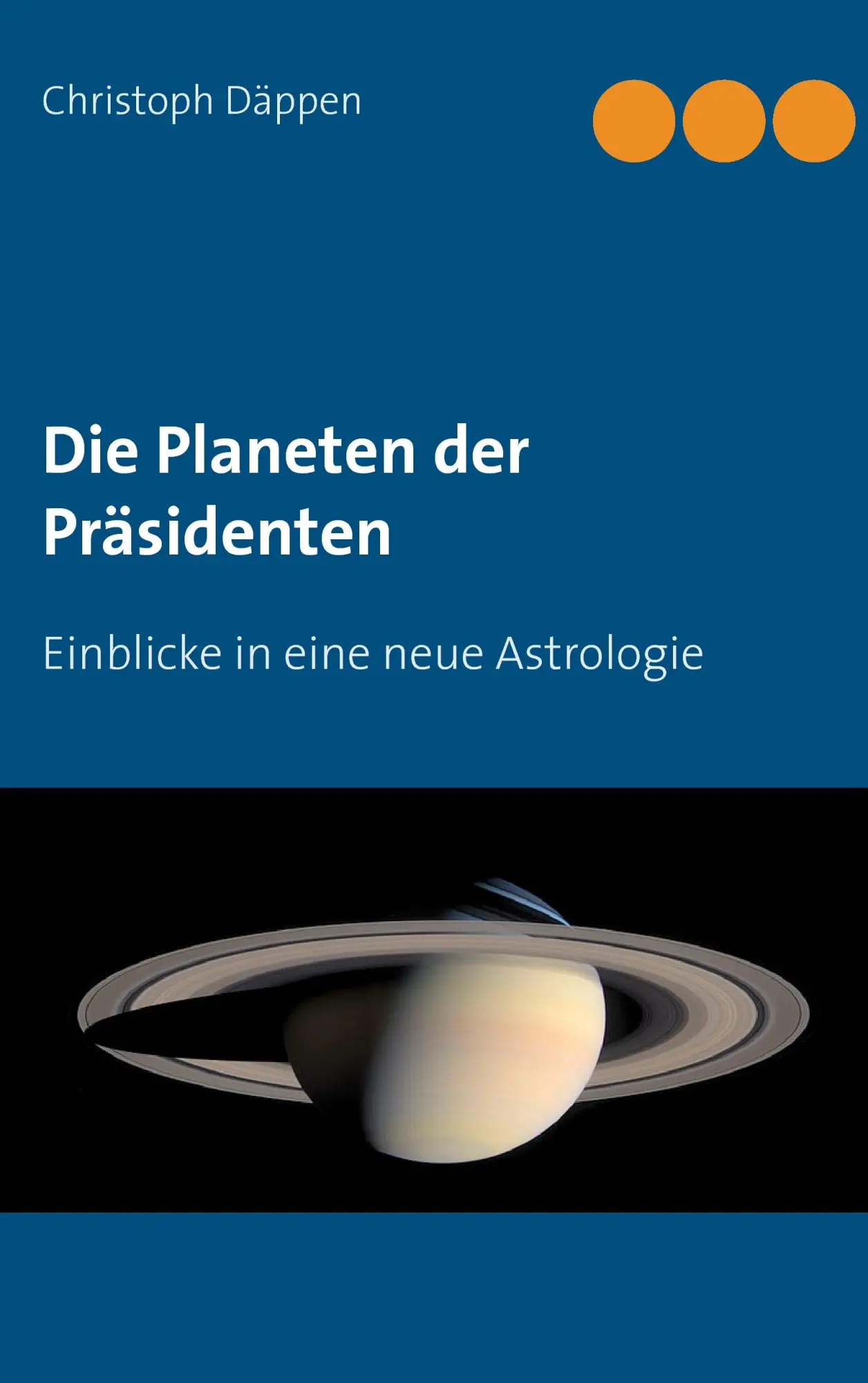 Cover: 9783738606553 | Die Planeten der Präsidenten | Einblicke in eine neue Astrologie