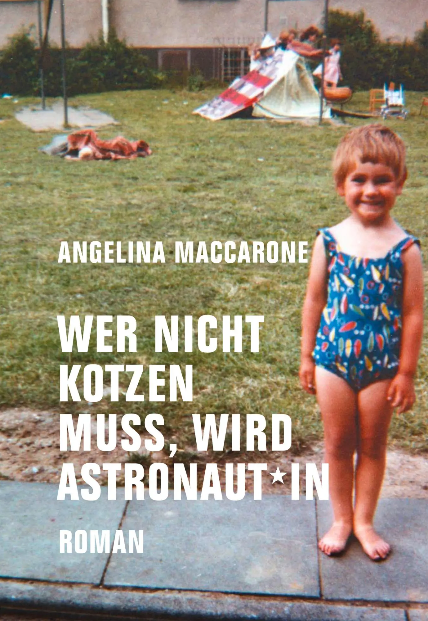 Cover: 9783957326553 | Wer nicht kotzen muss, wird Astronaut*in | Roman | Angelina Maccarone