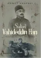 Cover: 9789759966553 | Sultan Vahideddin Han | Kurtulusun Faturasini Ödeyen Adam | Anapali