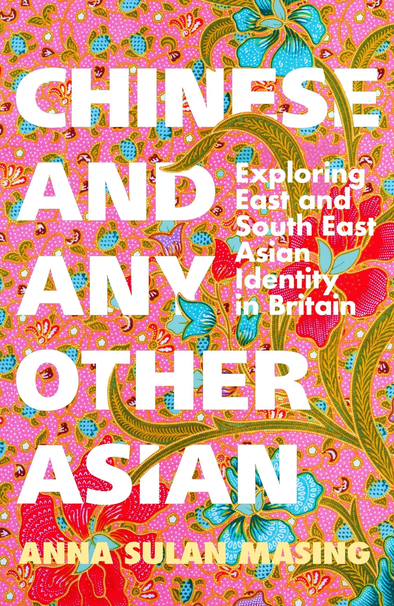 Cover: 9781399606653 | Chinese and Any Other Asian | Anna Sulan Masing | Buch | Gebunden