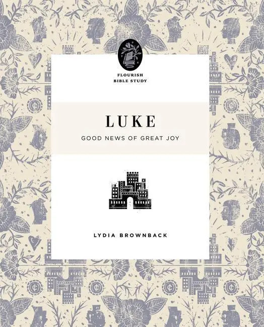 Cover: 9781433566653 | Luke | Good News of Great Joy | Lydia Brownback | Taschenbuch | 2021