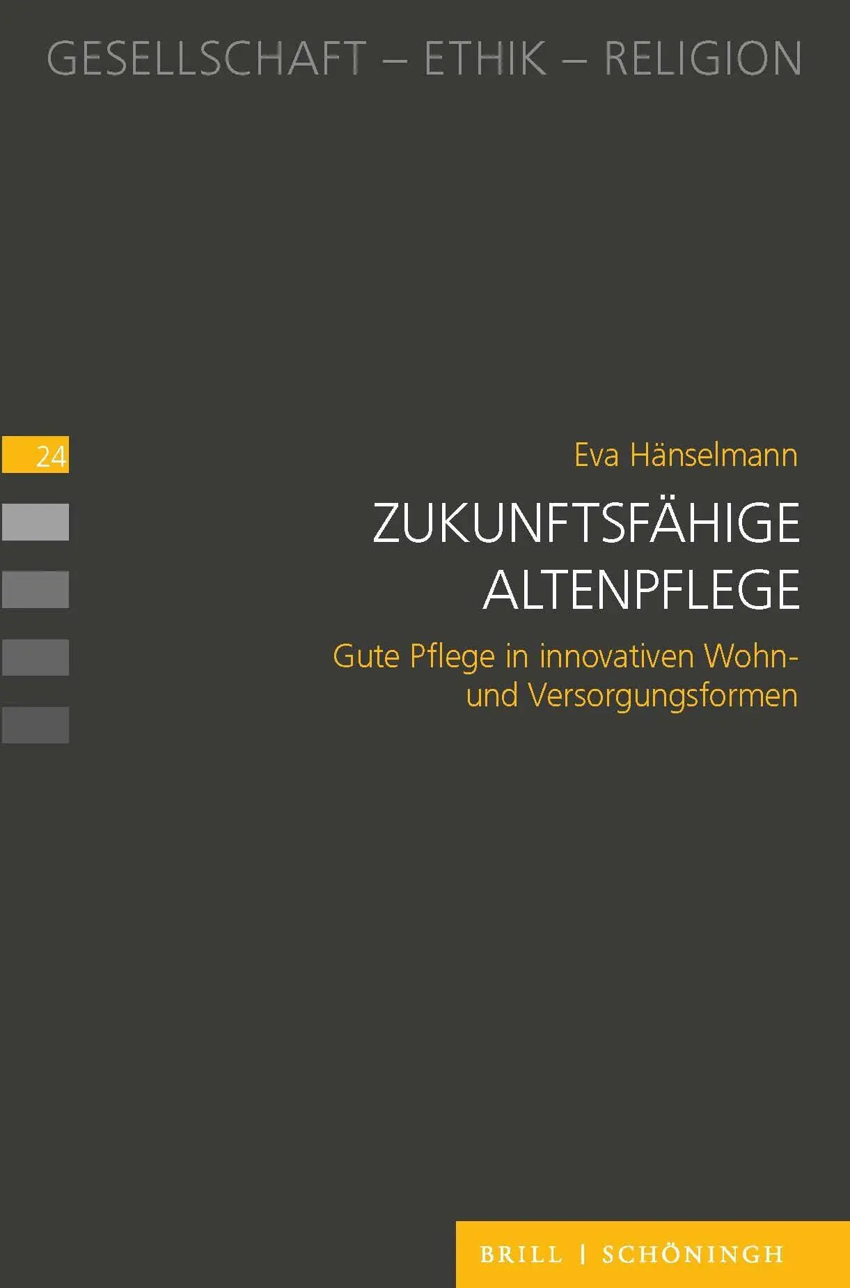 Cover: 9783506796653 | Zukunftsfähige Altenpflege | Eva Hänselmann | Taschenbuch | XII | 2024