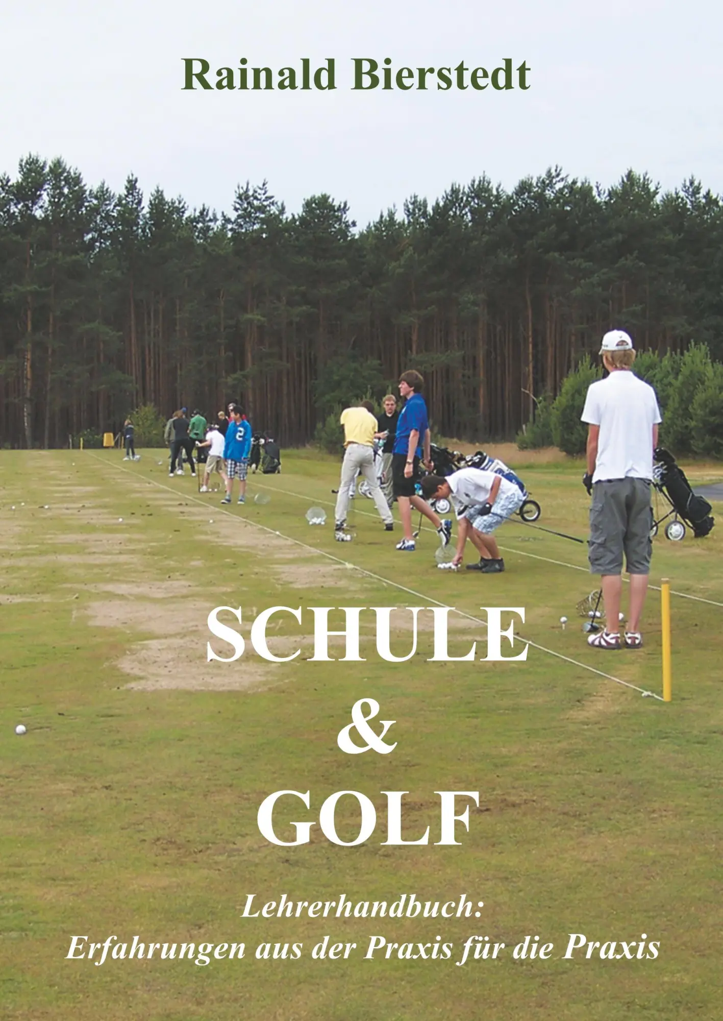 Cover: 9783746066653 | Schule &amp; Golf | Rainald Bierstedt | Buch | 240 S. | Deutsch | 2018