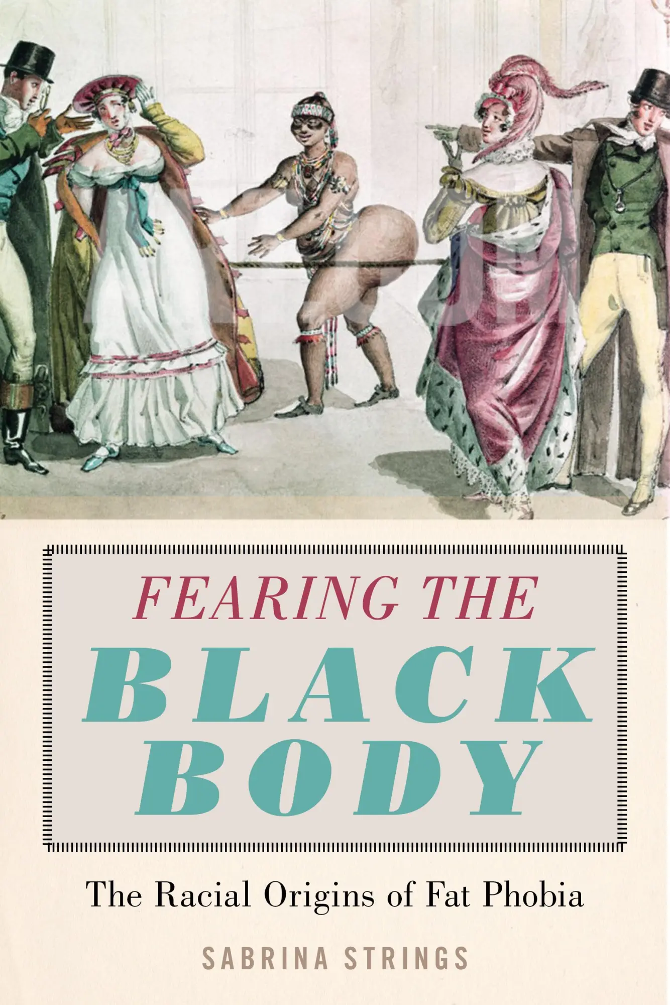 Cover: 9781479886753 | Fearing the Black Body | The Racial Origins of Fat Phobia | Strings