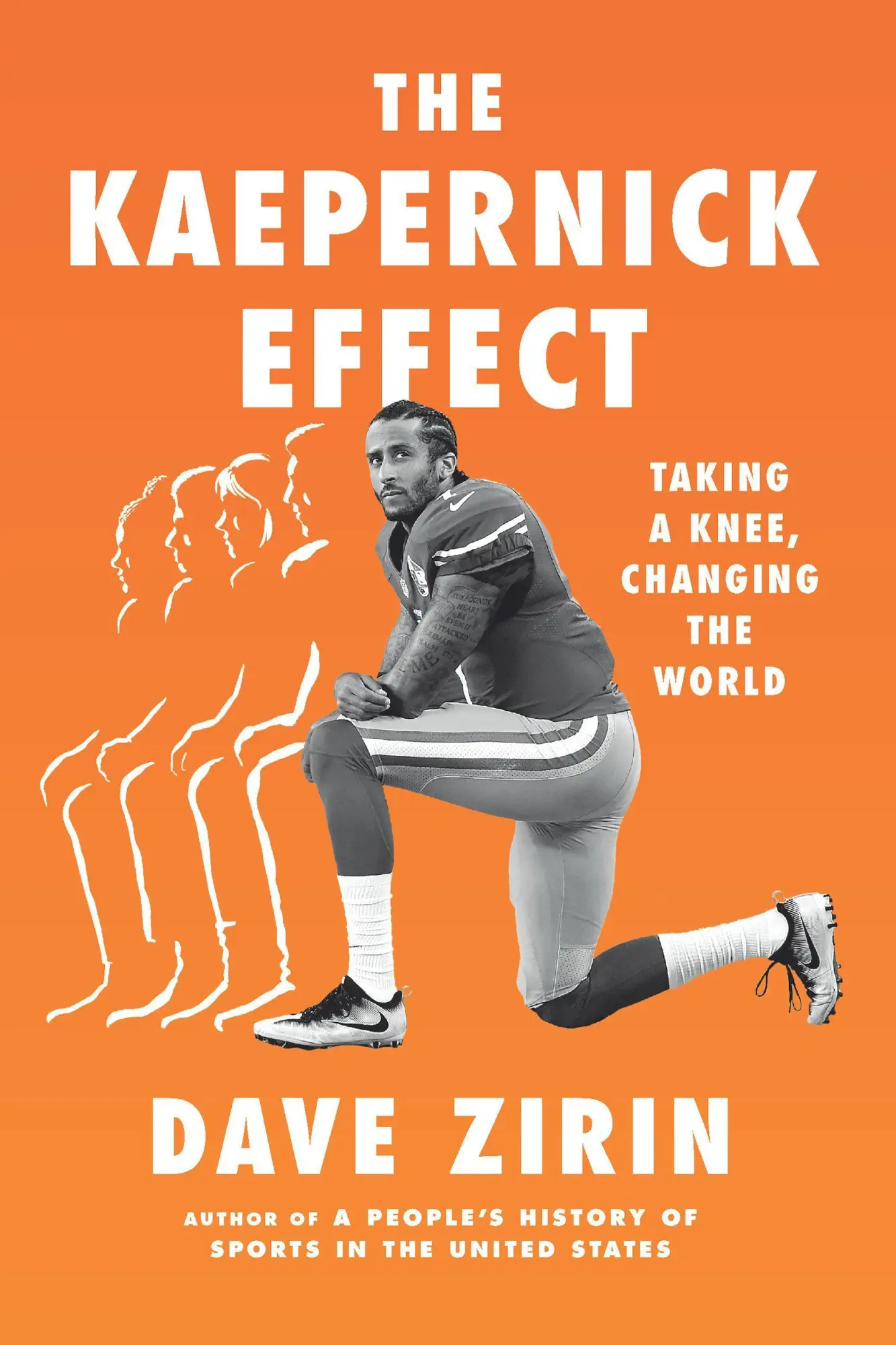 Cover: 9781620976753 | The Kaepernick Effect | Taking a Knee, Changing the World | Dave Zirin
