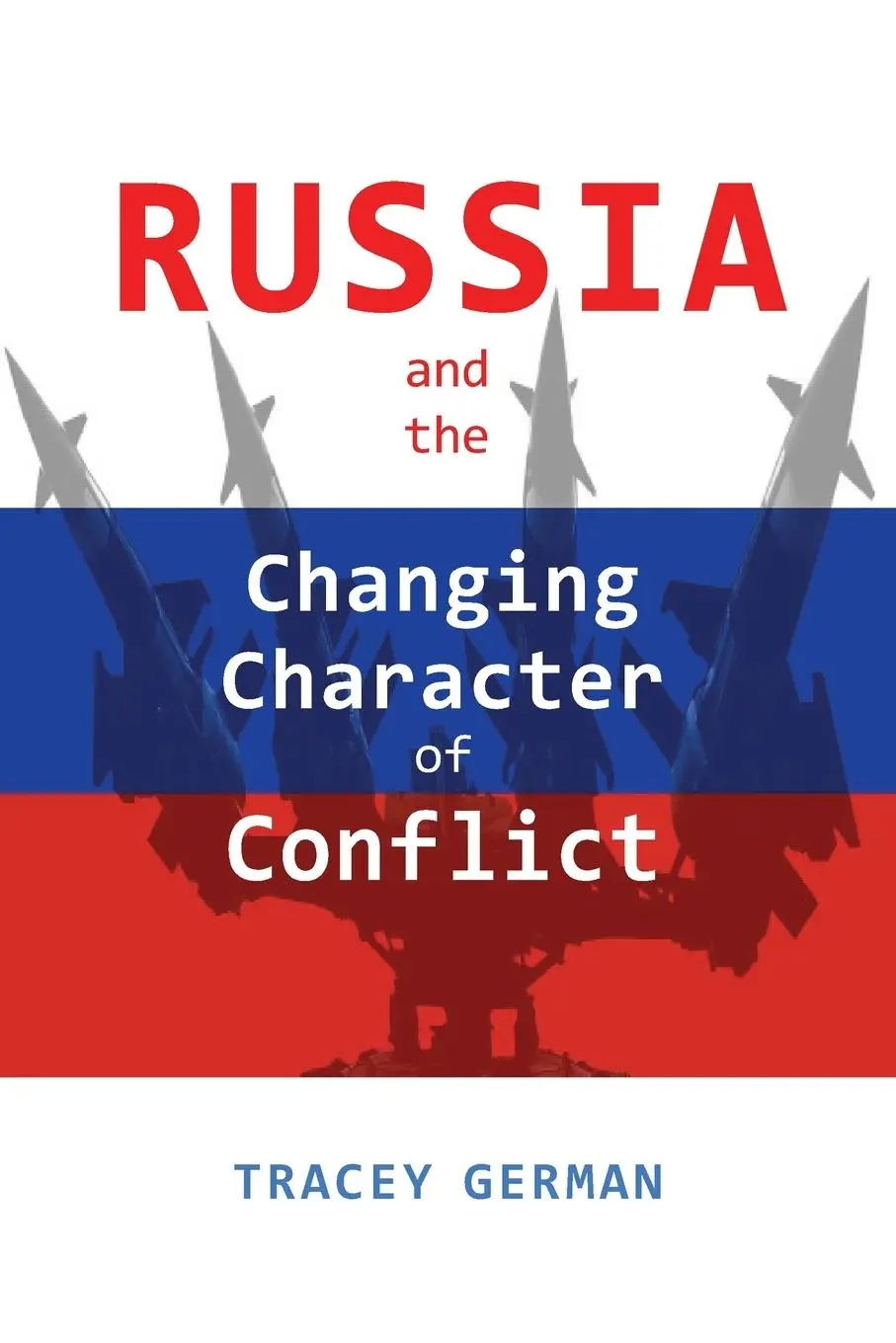 Cover: 9781621966753 | Russia and the Changing Character of Conflict | Tracey German | Buch