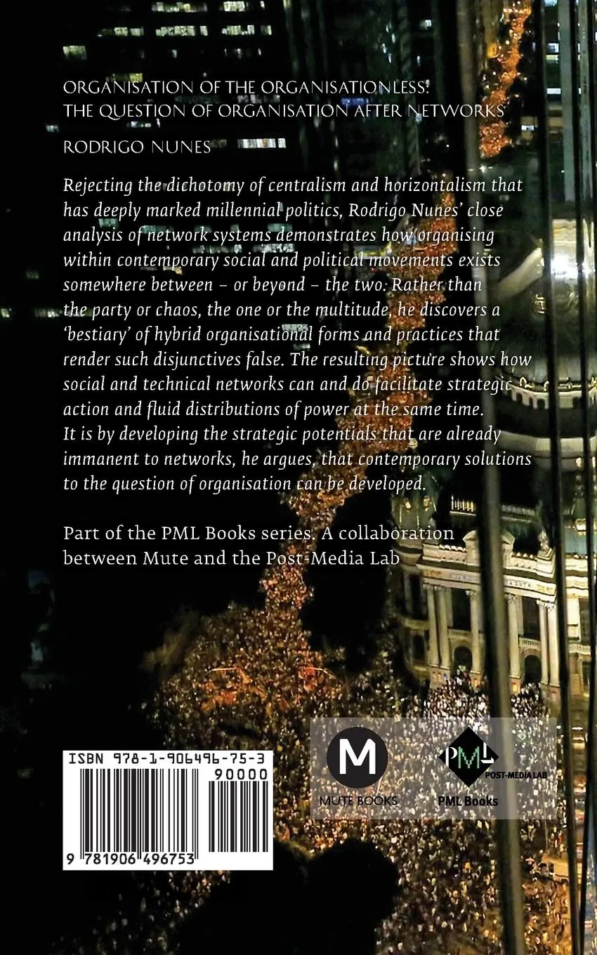 Rückseite: 9781906496753 | The Organisation of the Organisationless | Rodrigo Nunes | Taschenbuch