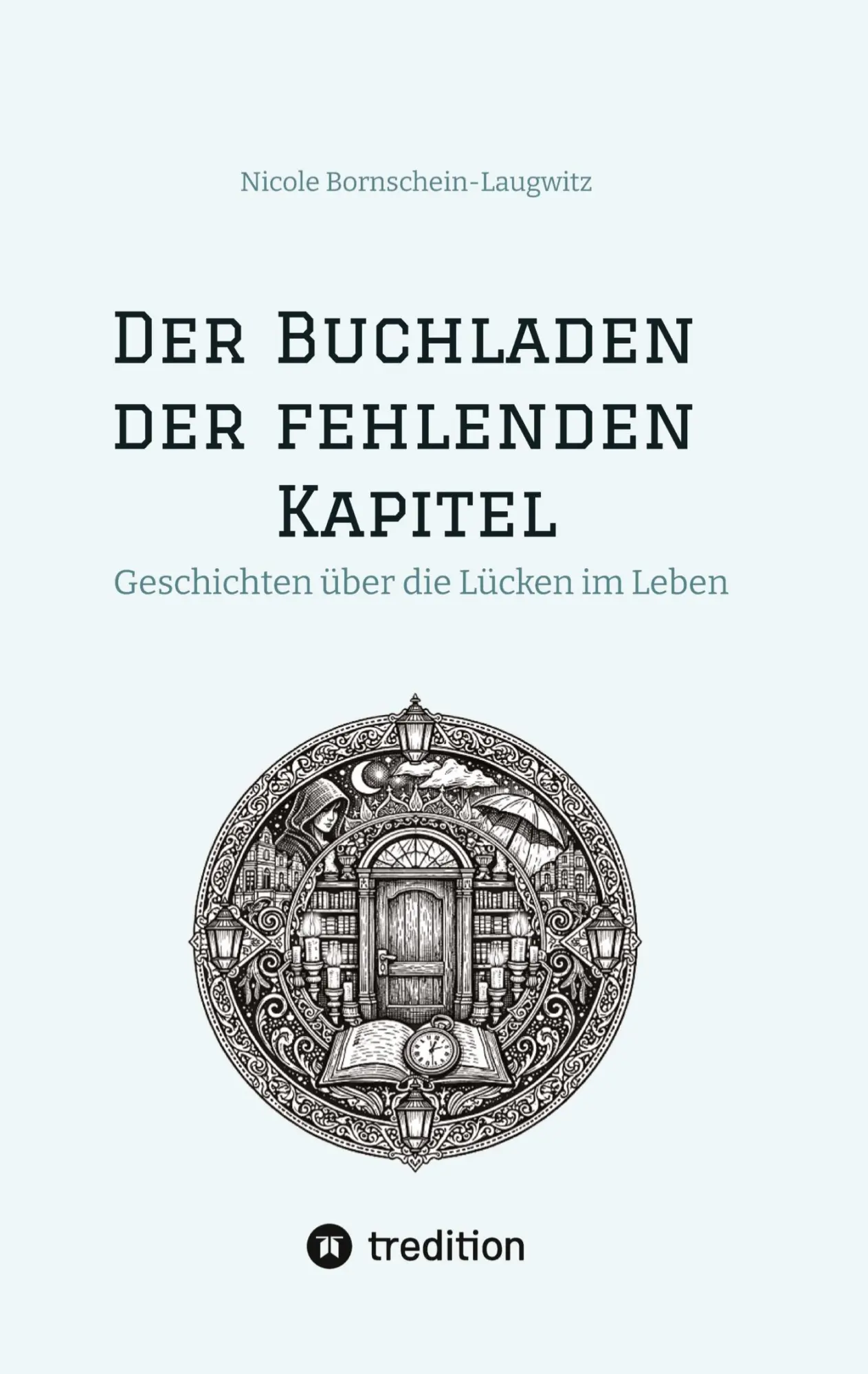 Cover: 9783384856753 | Der Buchladen der fehlenden Kapitel | Nicole Bornschein-Laugwitz