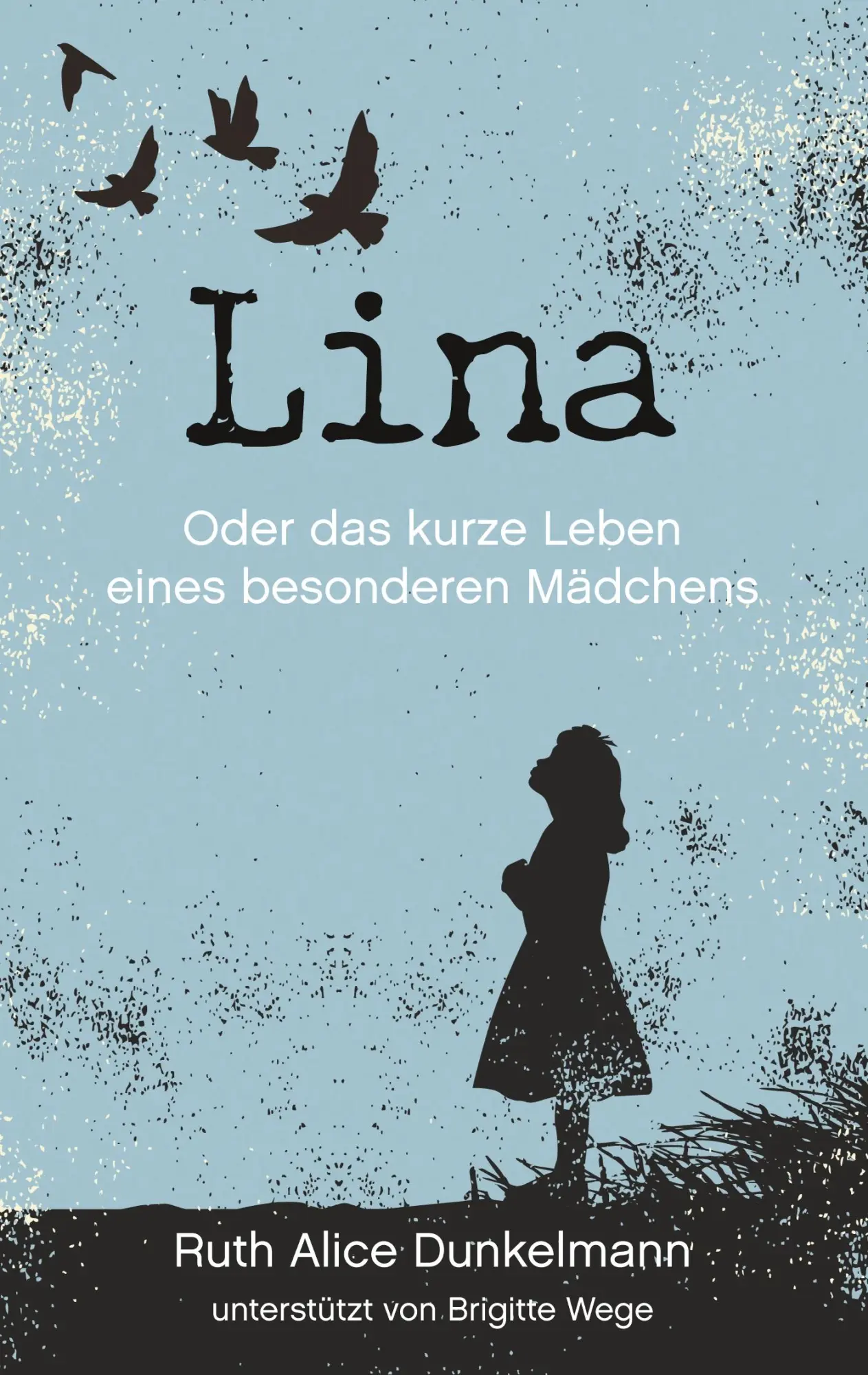 Cover: 9783748106753 | Lina | Oder das kurze Leben eines besonderen Mädchens | Taschenbuch