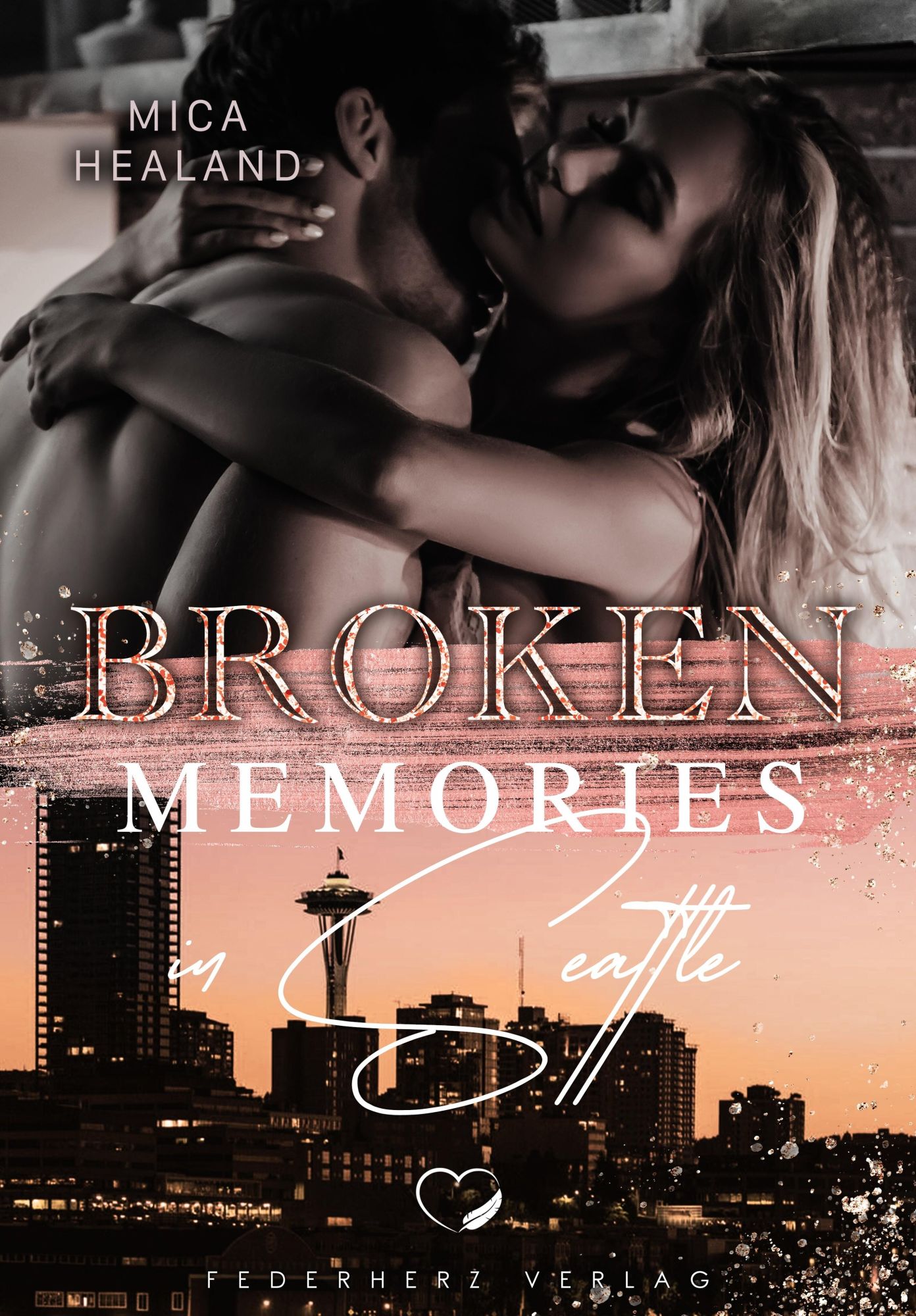 Cover: 9783985956753 | Broken Memories in Seattle | Liebesroman | Mica Healand | Taschenbuch