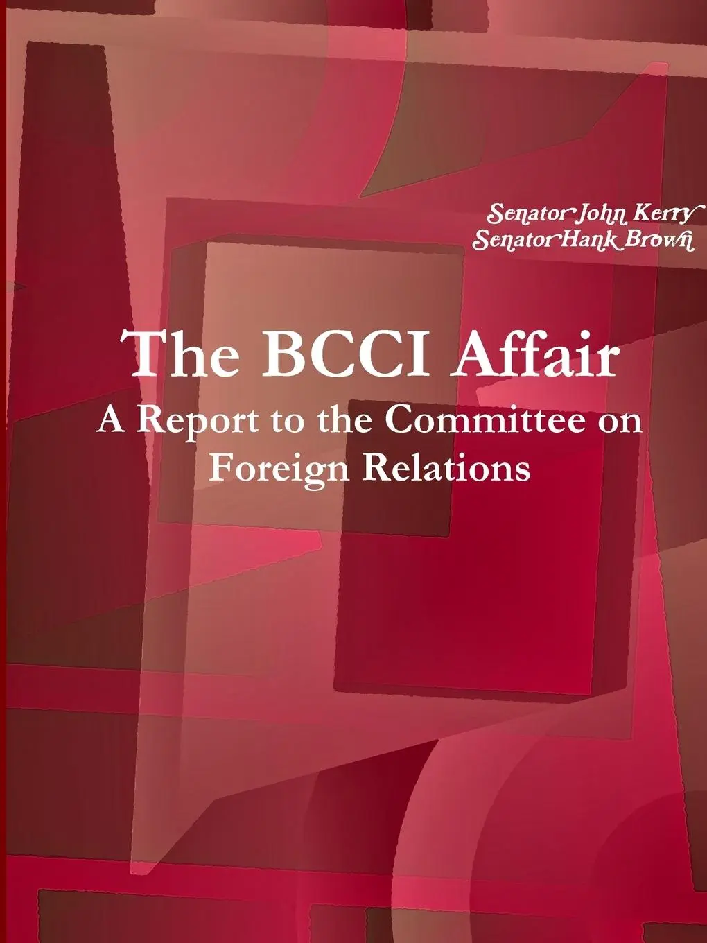 Cover: 9781105096853 | The BCCI Affair | A Report to the Committee on Foreign Relations