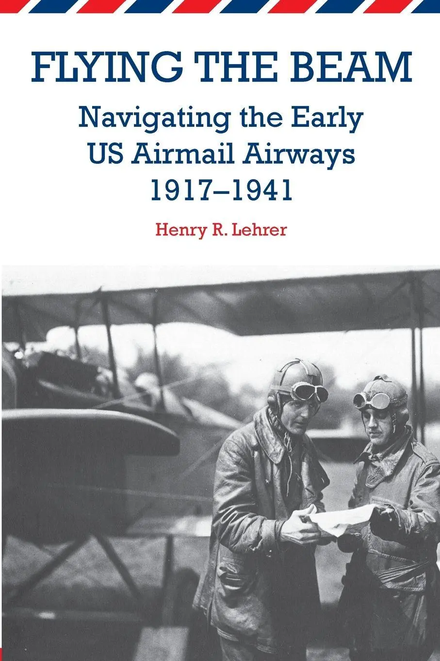 Cover: 9781557536853 | Flying the Beam | Navigating the Early US Airmail Airways, 1917-1941