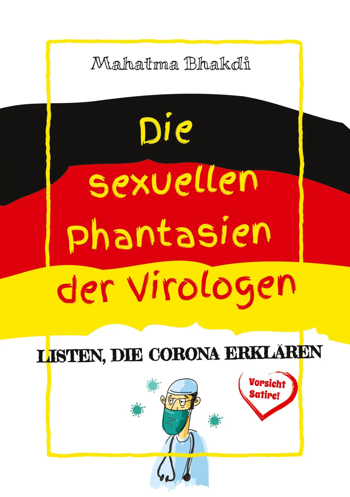 Cover: 9783347216853 | Die sexuellen Phantasien der Virologen | Mahatma Bhakdi | Taschenbuch