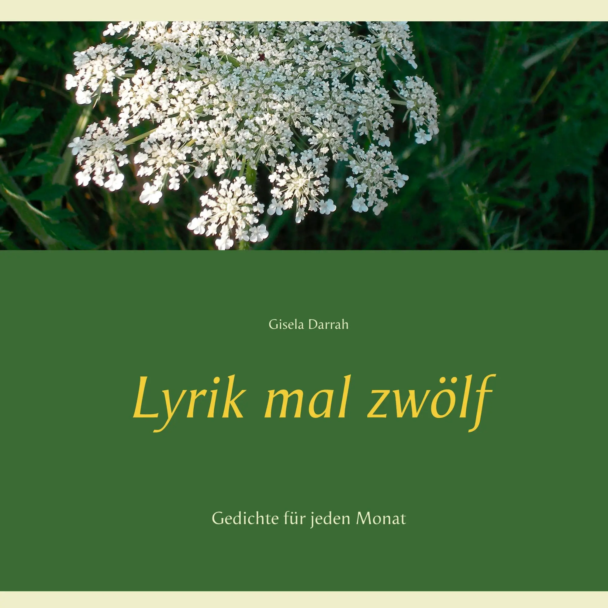 Lyrik mal zwölf: Gedichte für jeden Monat