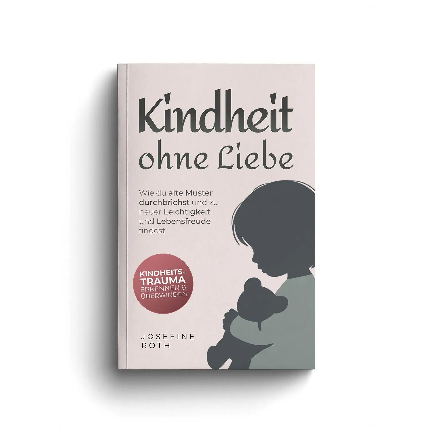 Bild: 9783949926853 | Kindheit ohne Liebe | Josefine Roth | Taschenbuch | 176 S. | Deutsch