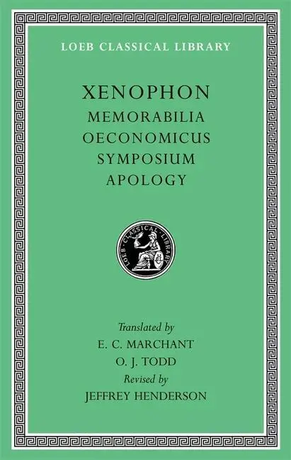 Cover: 9780674996953 | Memorabilia. Oeconomicus. Symposium. Apology | Xenophon | Buch | 2013