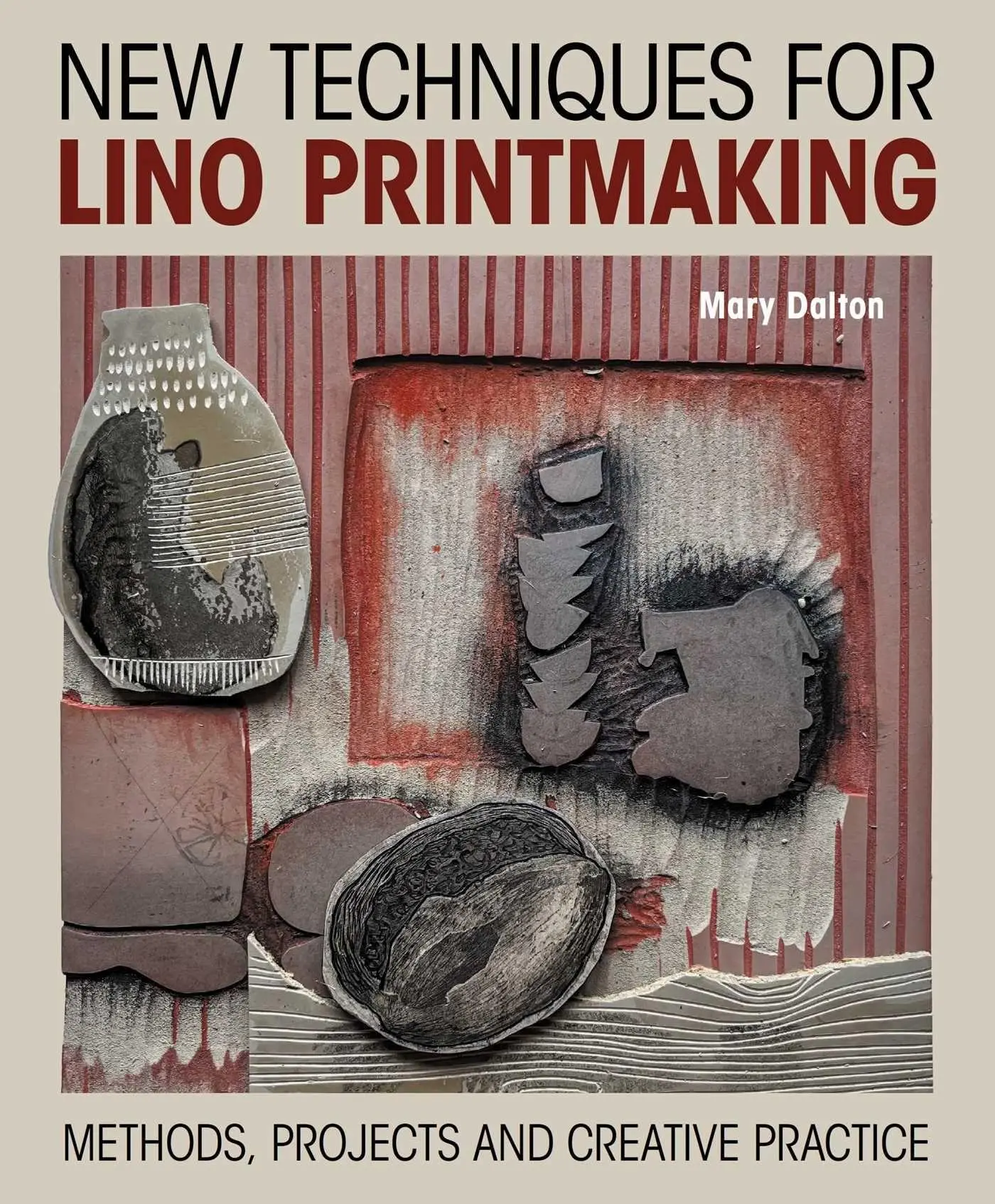 Cover: 9780719846953 | New Techniques for Lino Printmaking | Mary Dalton | Taschenbuch | 2027