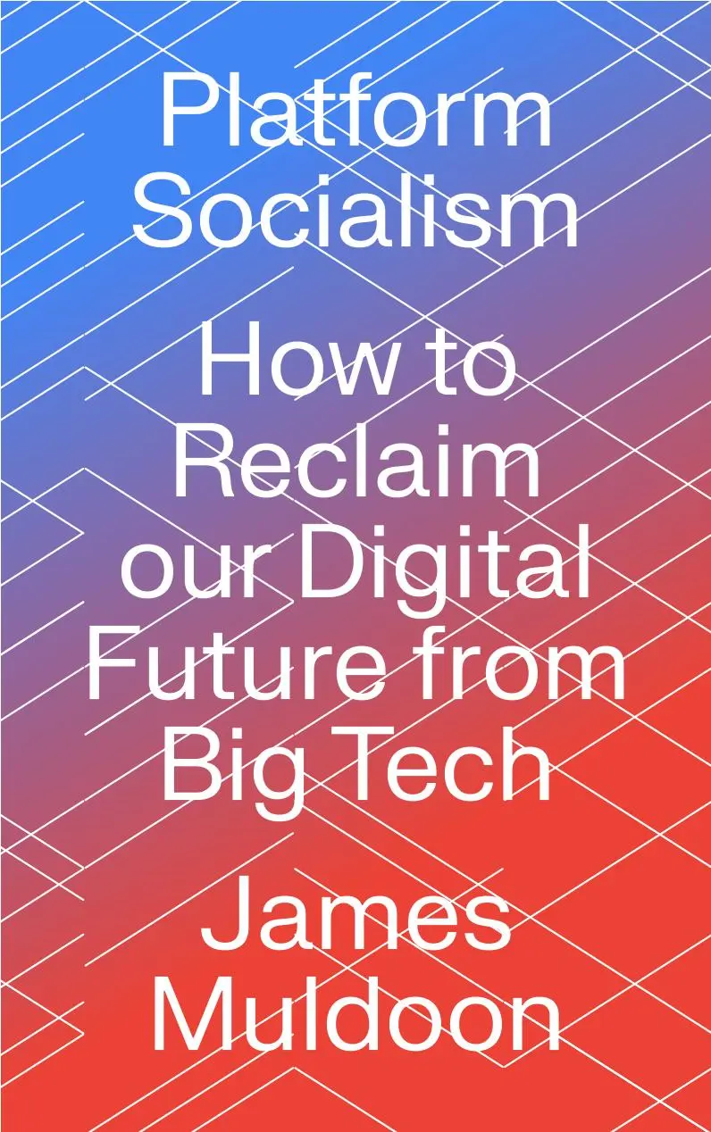Cover: 9780745346953 | Platform Socialism | How to Reclaim our Digital Future from Big Tech