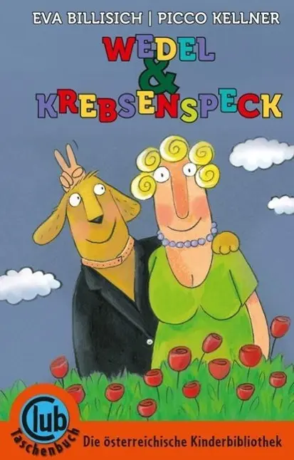 Cover: 9783851976953 | Wedel und Krebsenspeck | Club-Taschenbuch-Reihe 274 | Eva Billisich