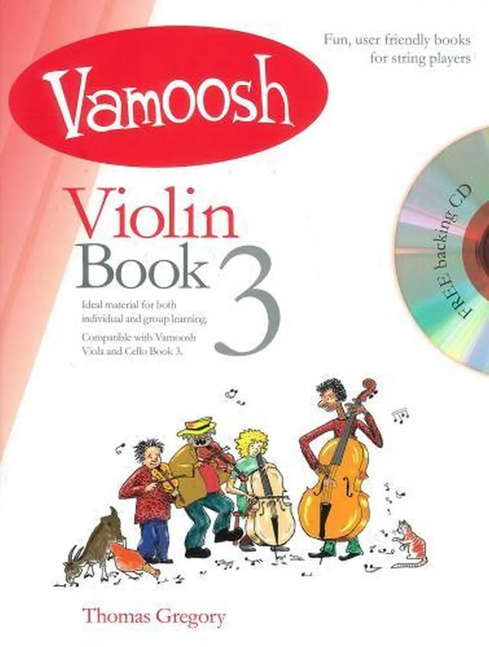 Cover: 9790900216953 | Vamoosh Violin Book 3 | Thomas Gregory | Vamoosh | Buch + CD | 2011