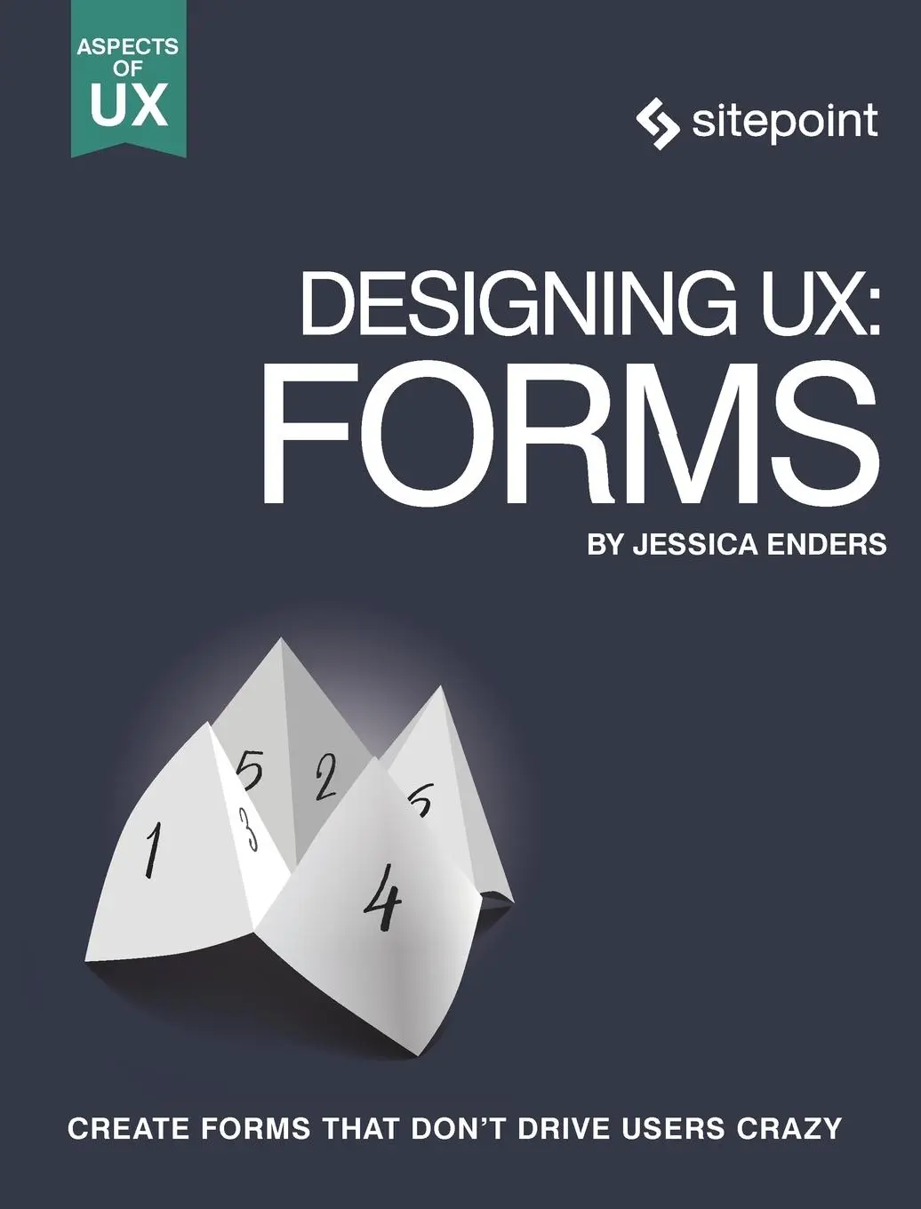 Cover: 9780994347053 | Designing Ux: Forms | Create Forms That Don't Drive Your Users Crazy