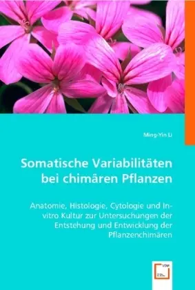 Cover: 9783836497053 | Somatische Variabilitäten bei der chimären Pflanzen | Ming-Yin Li