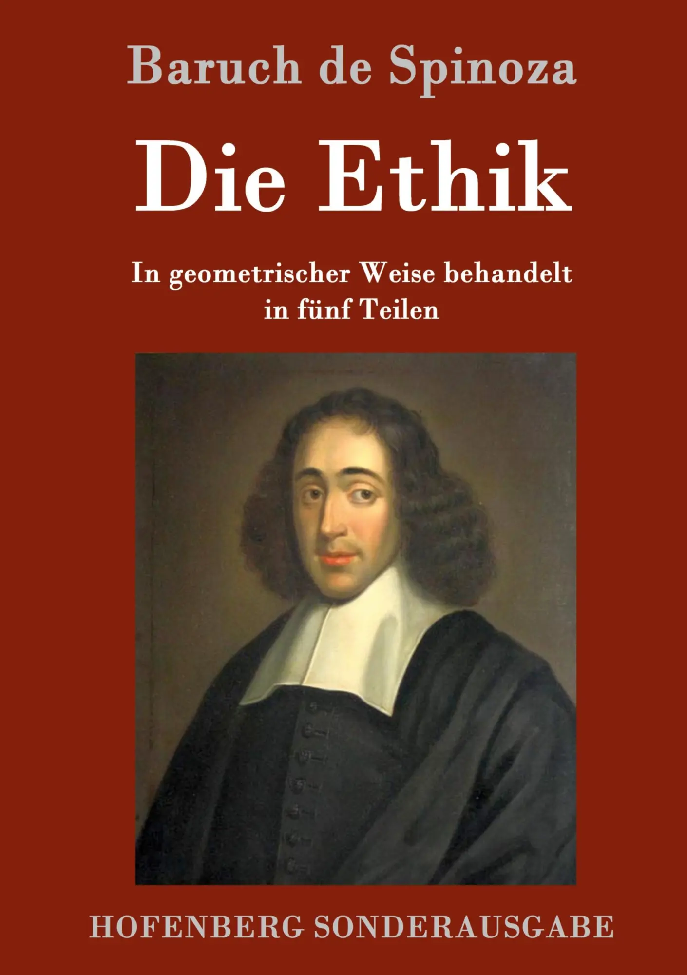 Cover: 9783843017053 | Die Ethik | In geometrischer Weise behandelt in fünf Teilen | Spinoza