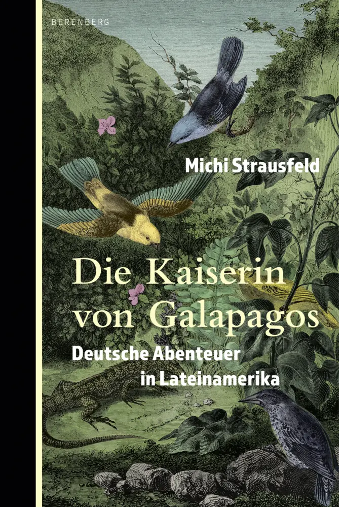 Cover: 9783911327053 | Die Kaiserin von Galapagos | Deutsche Abenteuer in Lateinamerika