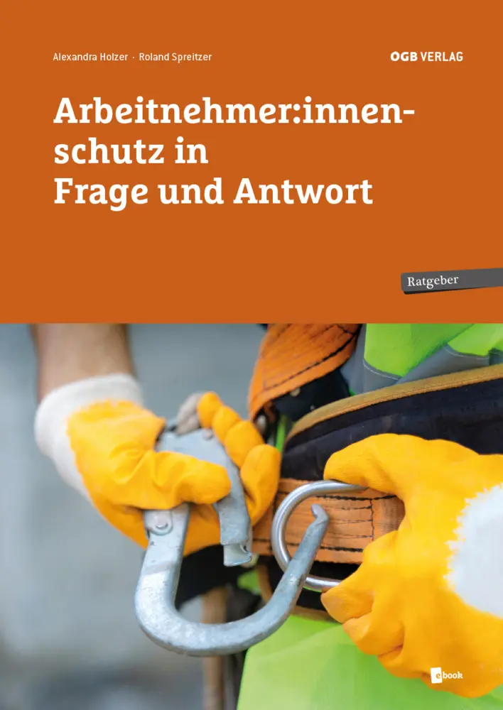 Cover: 9783990467053 | Arbeitnehmer:innenschutz in Frage und Antwort | Spreitzer (u. a.)