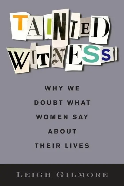 Cover: 9780231177153 | Tainted Witness | Why We Doubt What Women Say About Their Lives | Buch