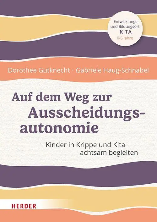 Haug-Schnabel, Gabriele: Auf dem Weg zur Ausscheidungsautonomie