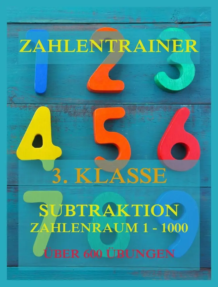 Cover: 9783849667153 | Zahlentrainer, 3. Klasse: Subtraktion, Zahlenraum 1 - 1000 | Beck