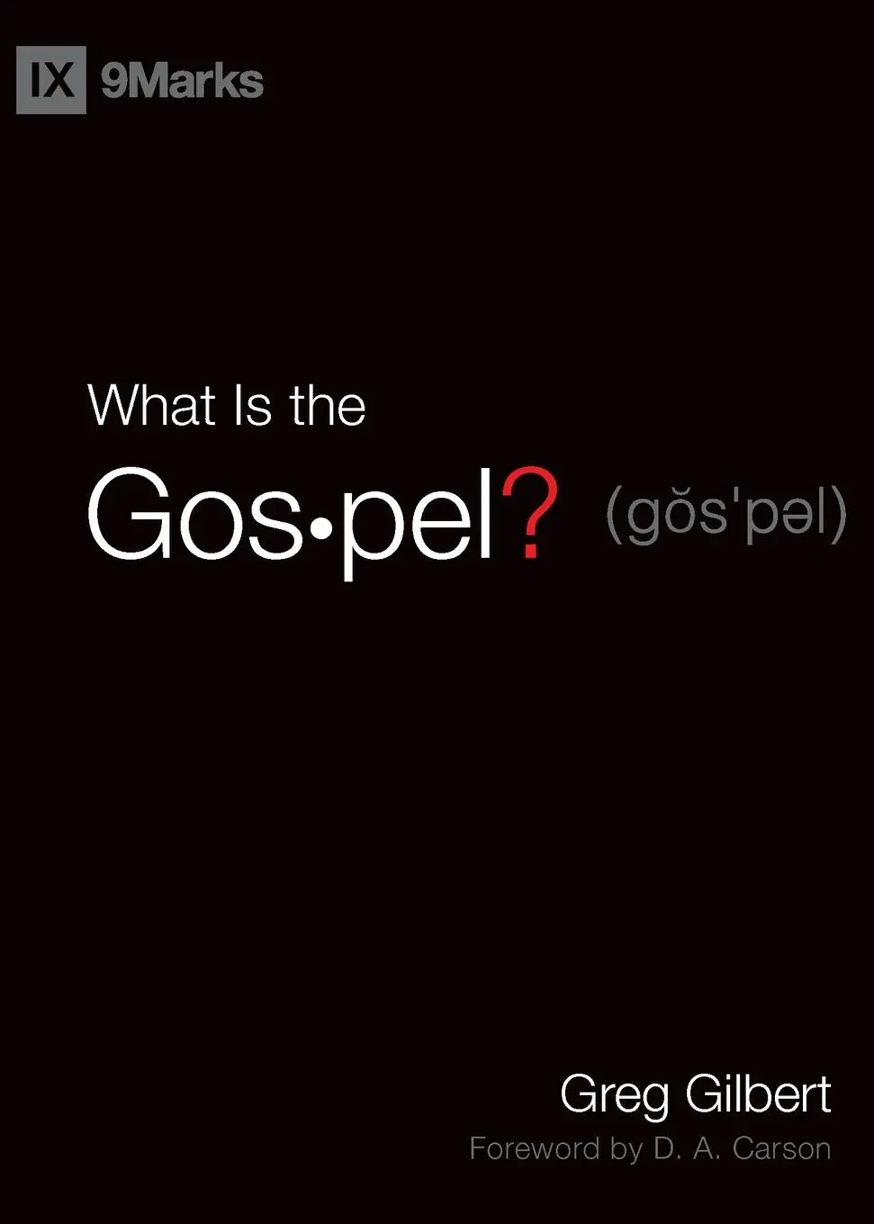 Cover: 9781433577253 | What Is the Gospel? | Greg Gilbert | Taschenbuch | Englisch | 2010