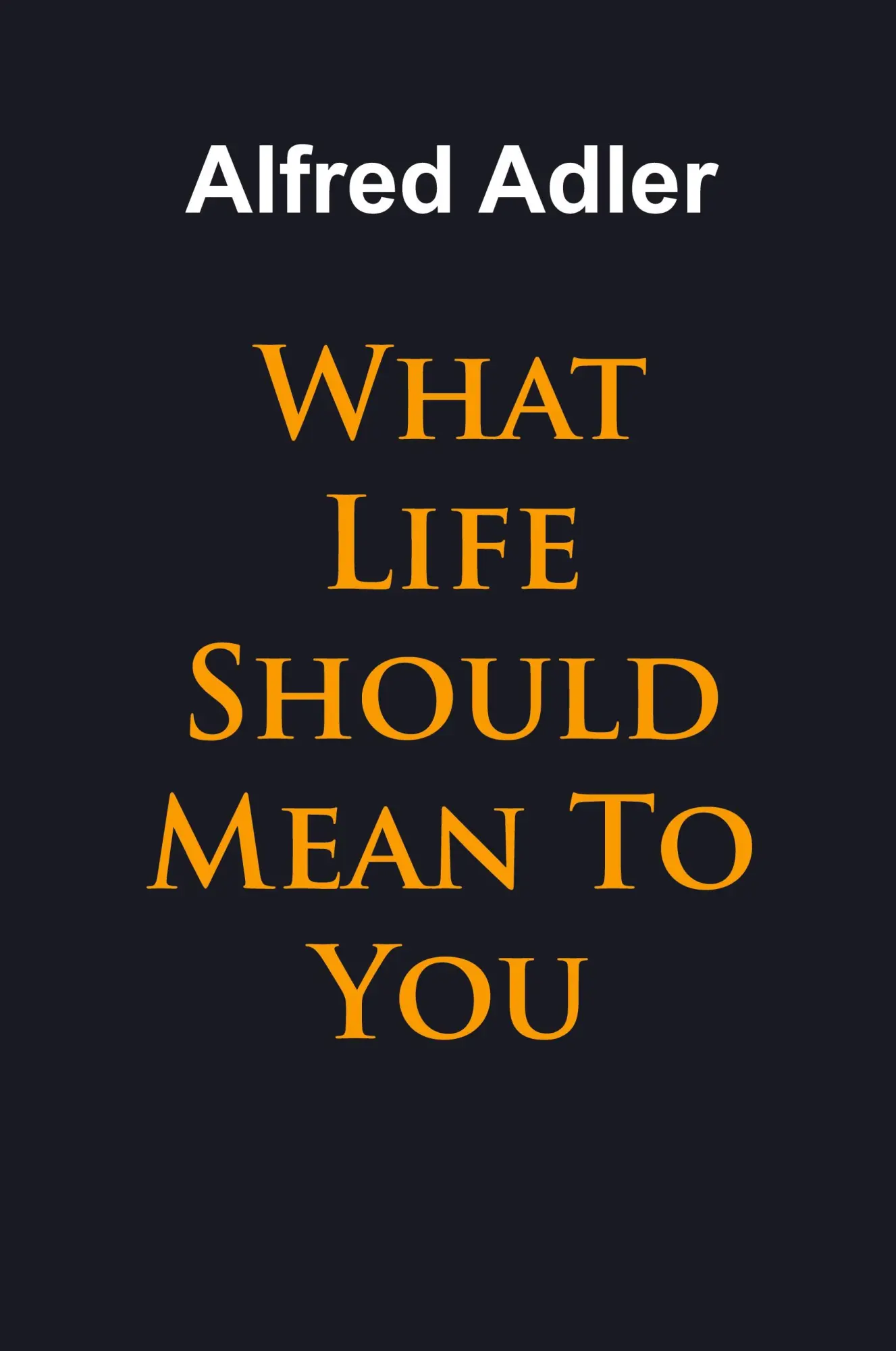 Cover: 9781684117253 | What Life Should Mean To You | Alfred Adler | Taschenbuch | Englisch