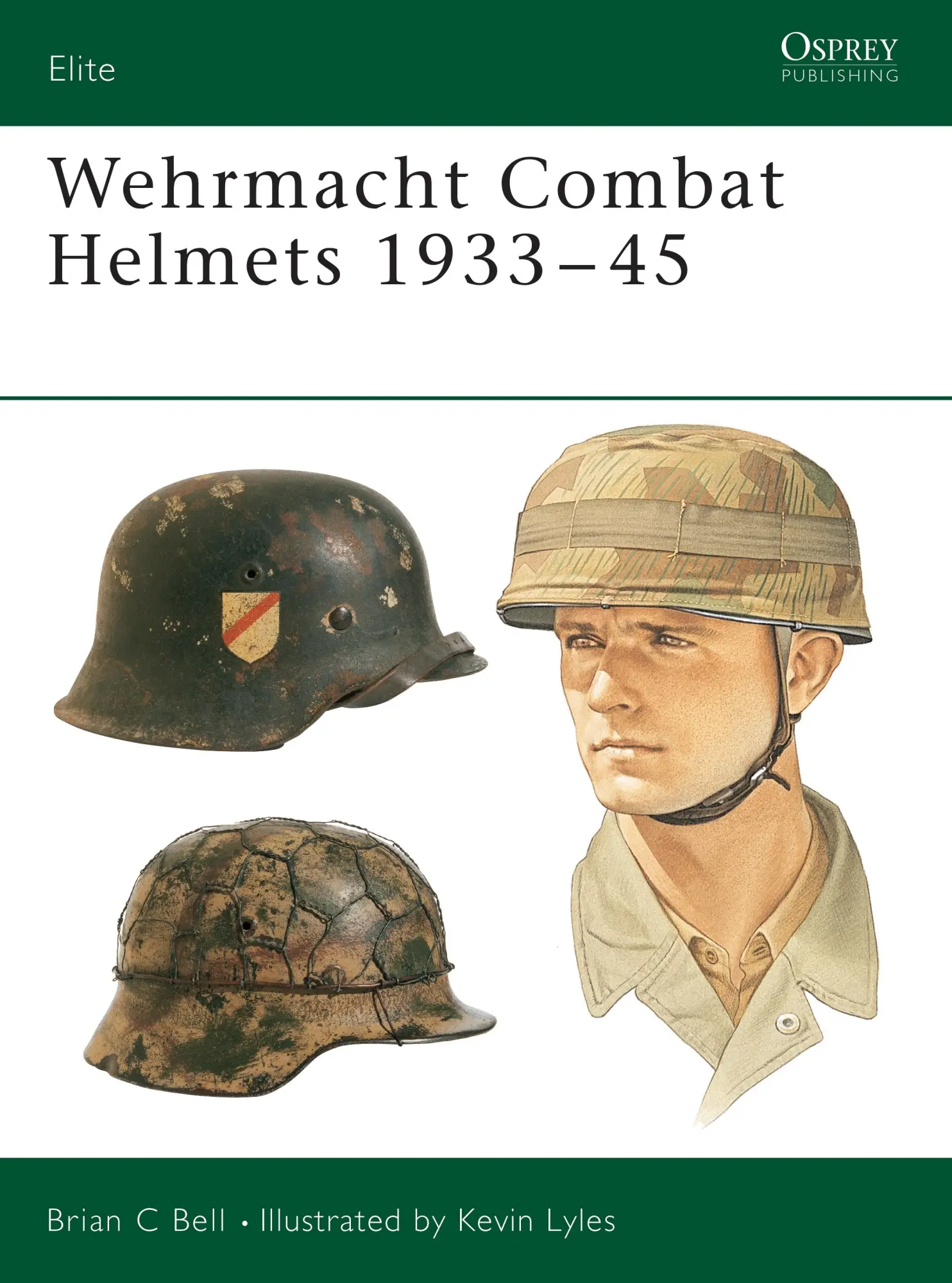 Autor: 9781841767253 | Wehrmacht Combat Helmets 1933-45 | Brian C Bell | Taschenbuch | 2004