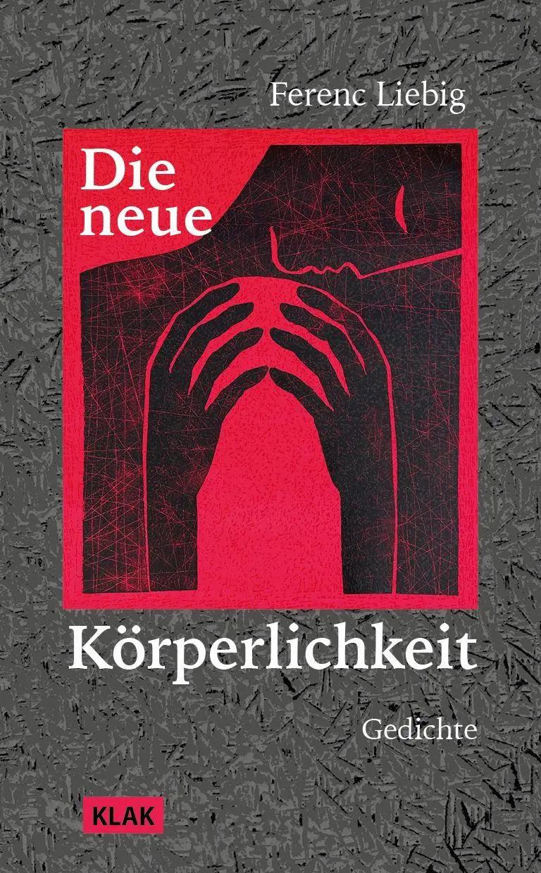 Cover: 9783911617253 | Die neue Körperlichkeit | Gedichte | Ferenc Liebig | Taschenbuch