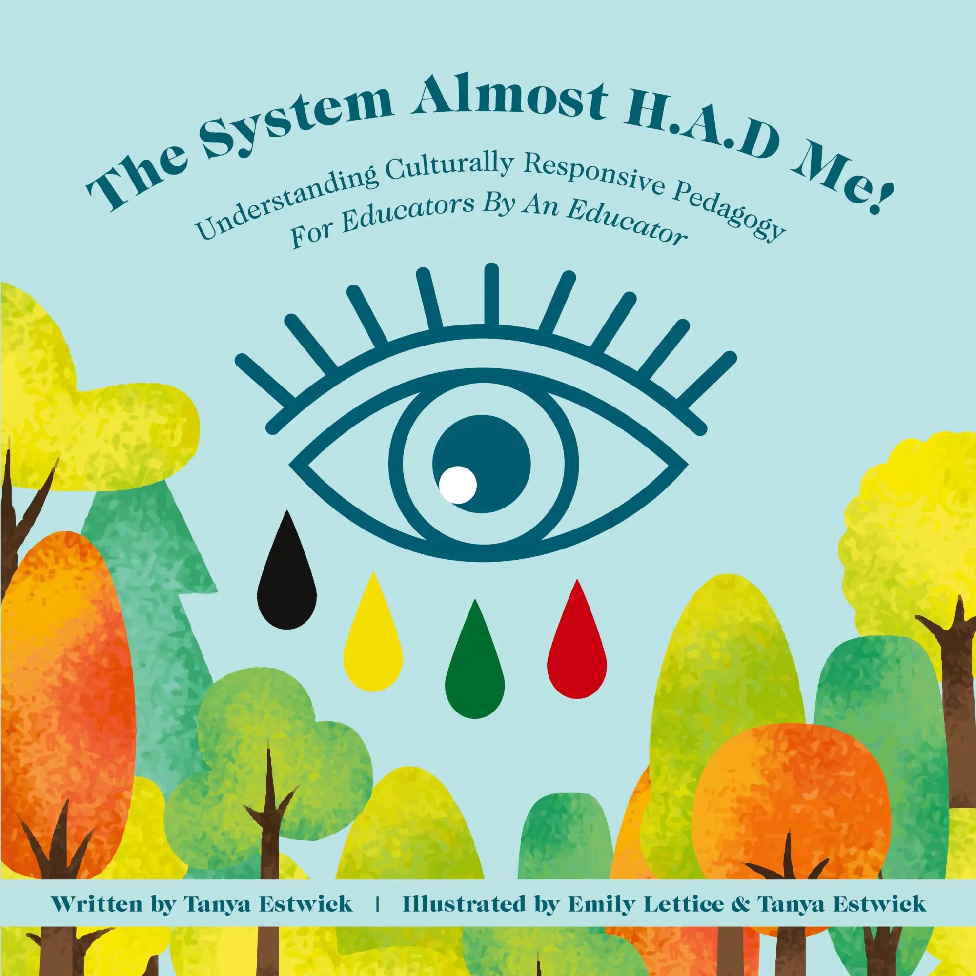 Cover: 9781039167353 | The System Almost H.A.D Me! | Tanya Estwick | Taschenbuch | Englisch