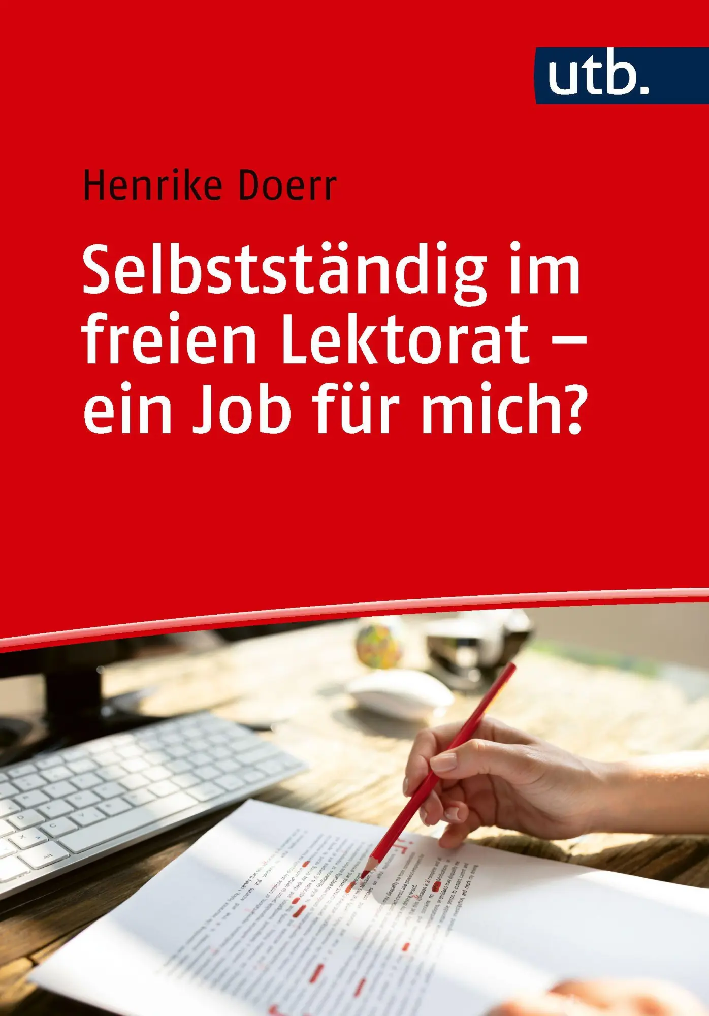 Cover: 9783825267353 | Selbstständig im freien Lektorat - ein Job für mich? | Henrike Doerr