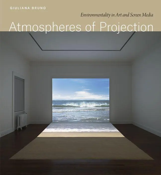 Cover: 9780226817453 | Atmospheres of Projection | Environmentality in Art and Screen Media