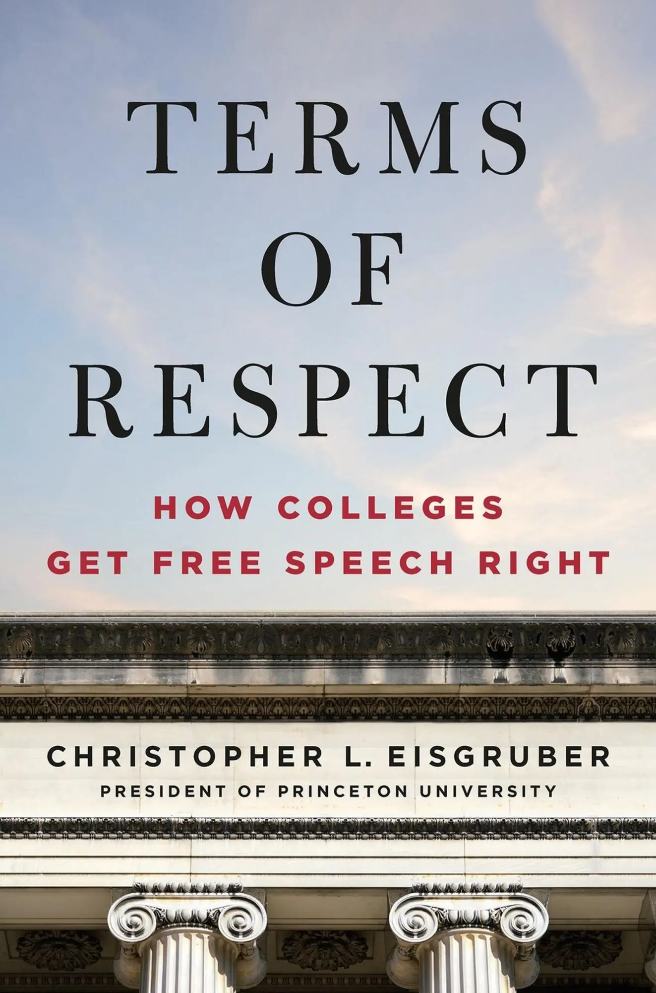Cover: 9781541607453 | Terms of Respect | How Colleges Get Free Speech Right | Eisgruber