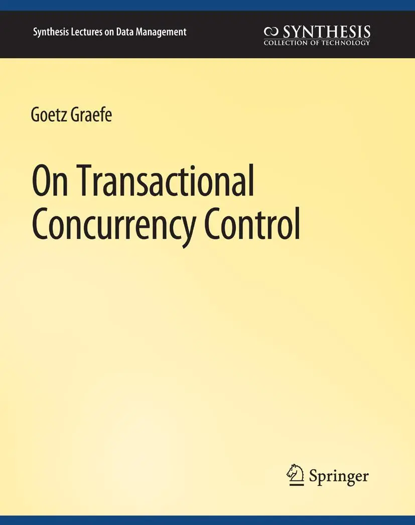 Cover: 9783031007453 | On Transactional Concurrency Control | Goetz Graefe | Taschenbuch Cover: 9783031007453 | On Transactional Concurrency Control | Goetz Graefe | Taschenbuch