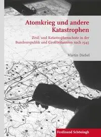 Cover: 9783506787453 | Atomkrieg und andere Katastrophen | Martin Diebel | Buch | 348 S.