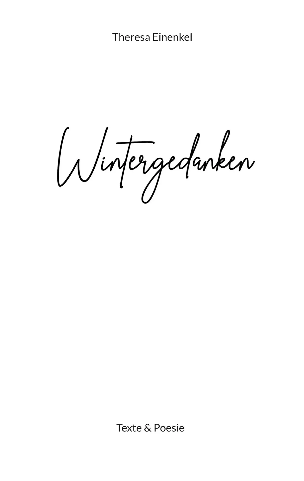 Cover: 9783754357453 | Wintergedanken | Texte &amp; Poesie | Theresa Einenkel | Taschenbuch