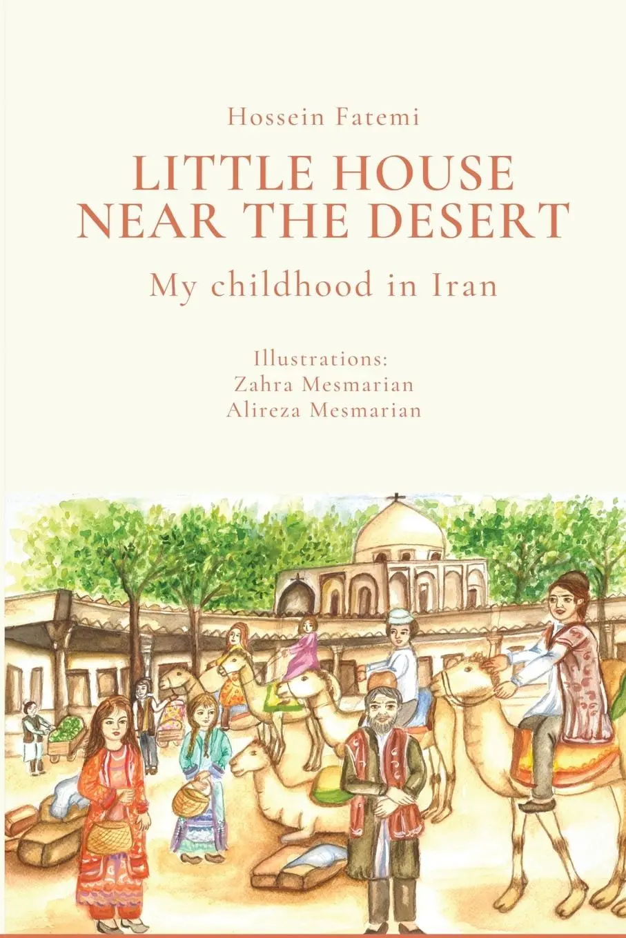 Cover: 9781008907553 | Little House Near the Desert | A childhood in Iran | Hossein Fatemi